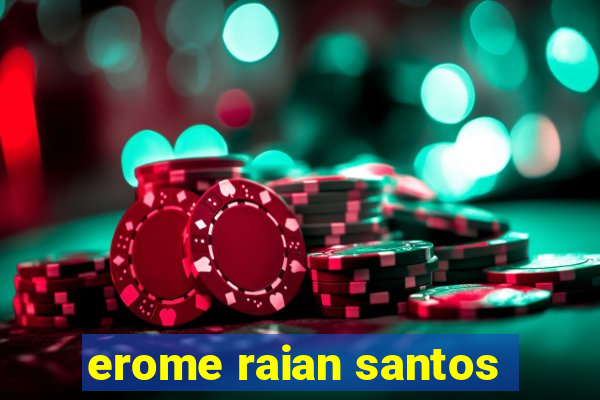 erome raian santos